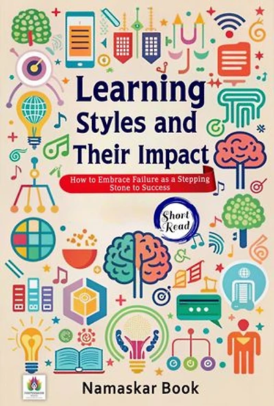 Learning Styles and Their Impact: Understanding Different Learning Styles and Their Influence on Personal Development: Self-Help Books