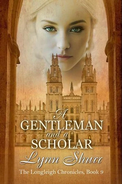 A Gentleman and a Scholar: The Longleigh Chronicles, #9