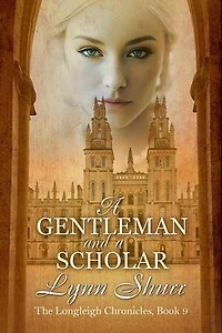 A Gentleman and a Scholar: The Longleigh Chronicles, #9