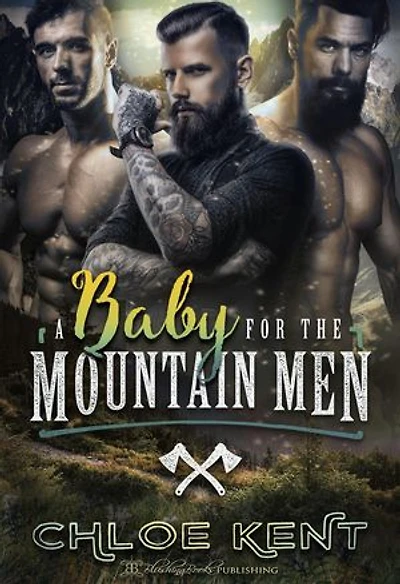 A Baby for the Mountain Men: Taken to Have Their Baby, #2