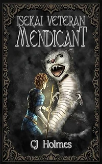 Isekai Veteran: Mendicant: Tenobre Cycle, #2