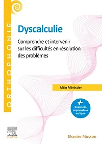 Dyscalculie: Comprendre et intervenir sur les difficultés en résolution des problèmes