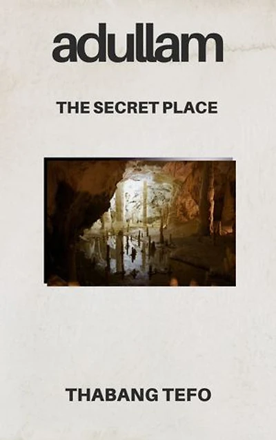 Adullam: Secret Place