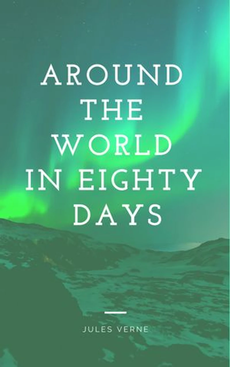 AROUND THE WORLD IN EIGHTY DAYS