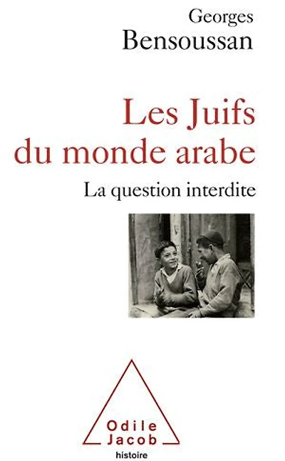 Les Juifs du monde arabe: la question interdite