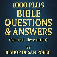 1000 Plus Bible Questions & Answers (Genesis - Revelation)