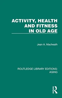 Activity, Health and Fitness Old Age