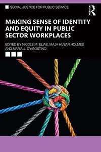 Making Sense of Identity and Equity Public Sector Workplaces