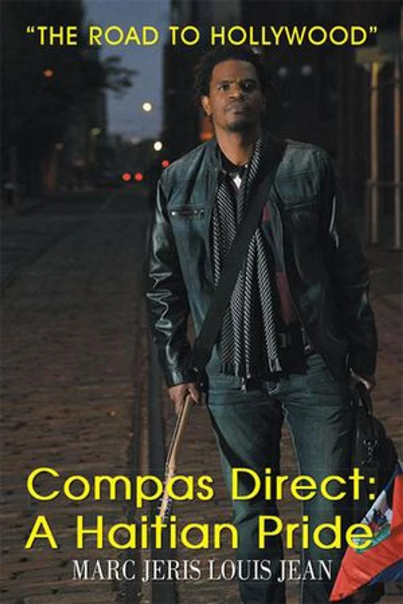 Compas Direct: a Haitian Pride: The Road to Hollywood