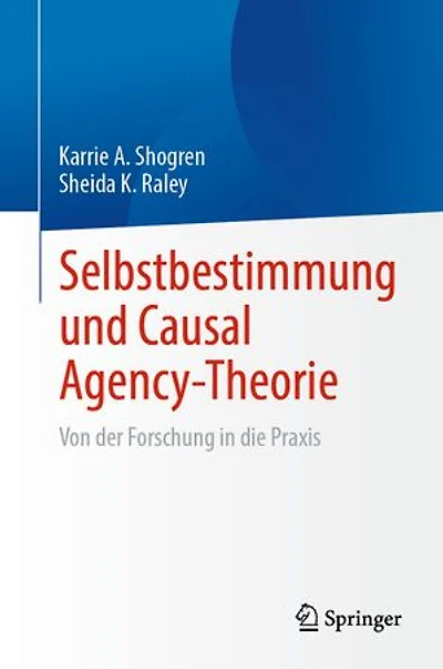 Selbstbestimmung und Causal Agency-Theorie: Von der Forschung in die Praxis