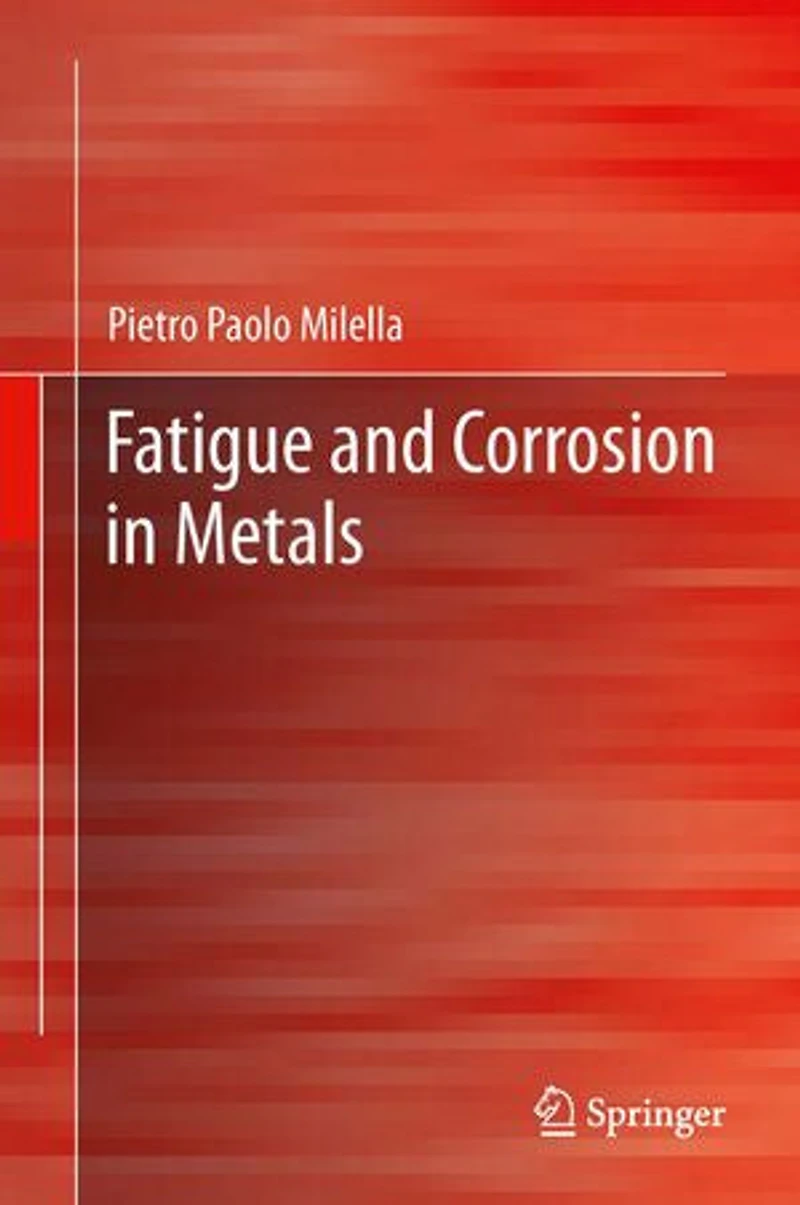 Fatigue and Corrosion Metals