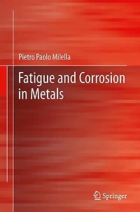 Fatigue and Corrosion Metals