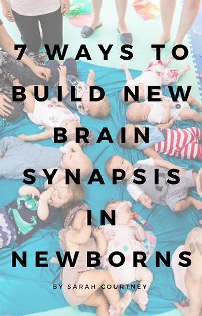7 Ways To Build Brain Synapsis In Newborns