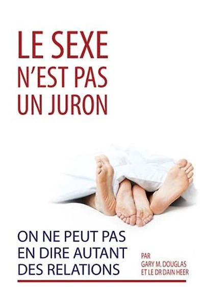 Le sexe n'est pas un juron. On ne peut en dire autant des relations. (French)