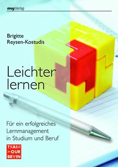 Leichter lernen: Für ein erfolgreiches Lernmanagement in Studium und Beruf