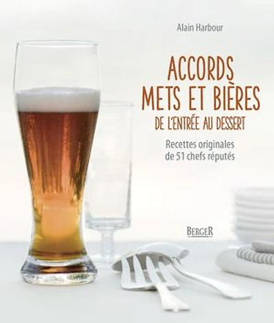 Accords mets et bières de l'entrée au dessert: recettes originales 51 chefs réputés