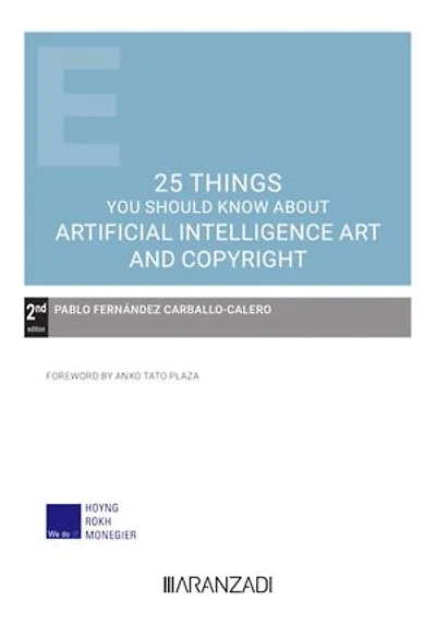 25 things you should know about Artificial Intelligence Art and Copyright (2.ª Edición)