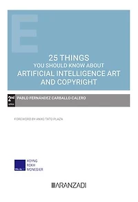 25 things you should know about Artificial Intelligence Art and Copyright (2.ª Edición)