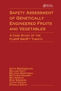 Safety Assessment of Genetically Engineered Fruits and Vegetables: A Case Study of the Flavr Savr Tomato
