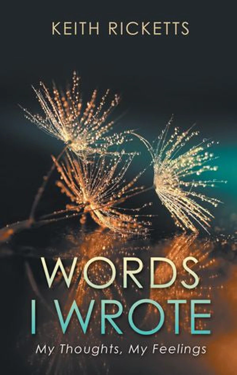 Words I Wrote: My Thoughts, My Feelings