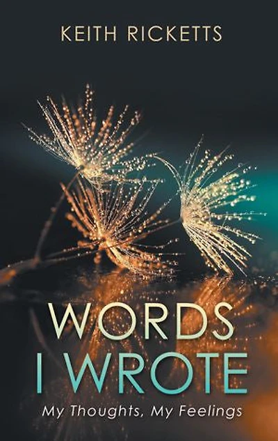 Words I Wrote: My Thoughts, My Feelings