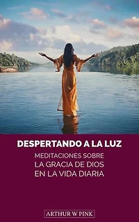 Despertando a la Luz: Meditaciones sobre la Gracia de Dios en la Vida Diaria