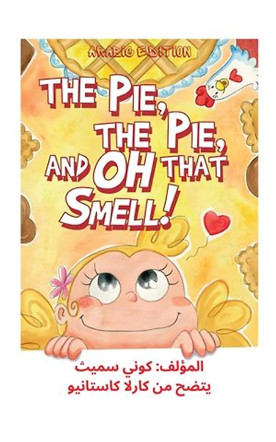 The Pie, The Pie and Oh That Smell!: Arabic Edition
