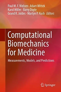 Computational Biomechanics for Medicine: Measurements, Models, and Predictions