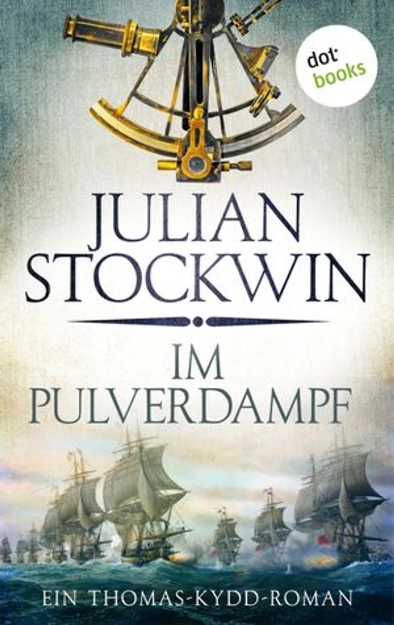 Im Pulverdampf: Ein Thomas-Kydd-Roman - Band 8
