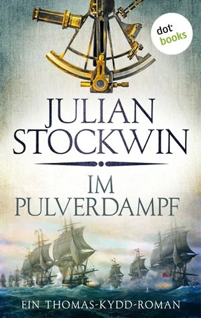 Im Pulverdampf: Ein Thomas-Kydd-Roman - Band 8