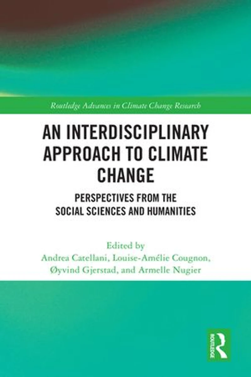 An Interdisciplinary Approach to Climate Change: Perspectives from the Social Sciences and Humanities