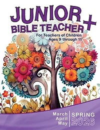 Junior Bible Teacher+: Winter Quarter | December 2025, January, February 2026