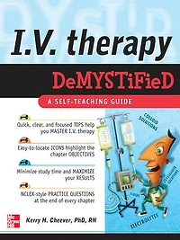 IV Therapy Demystified: A Self-Teaching Guide