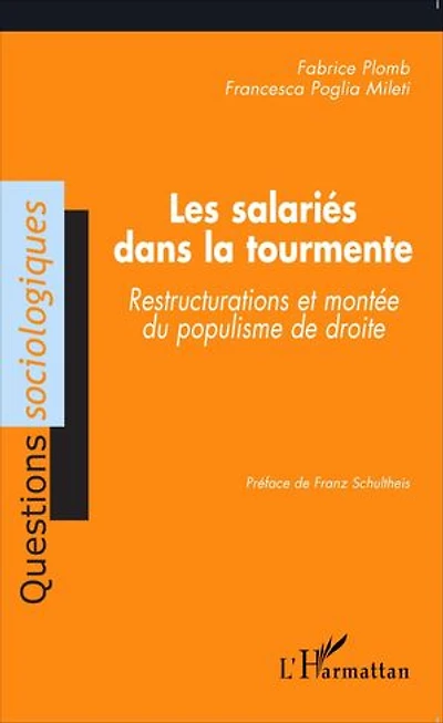 Les salariés dans la tourmente: Restructurations et montée du populisme de droite