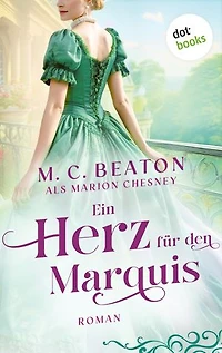 Ein Herz für den Marquis: Roman | Ein zauberhafter Regency-Roman für alle Fans von Bridgerton