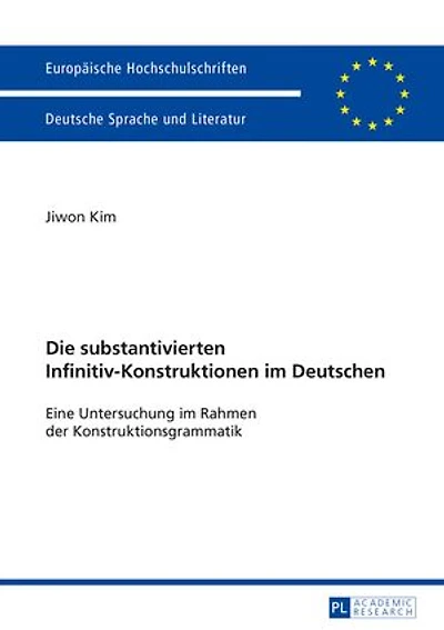 Die substantivierten Infinitiv-Konstruktionen im Deutschen: Eine Untersuchung Rahmen der Konstruktionsgrammatik