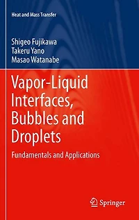Vapor-Liquid Interfaces, Bubbles and Droplets: Fundamentals Applications