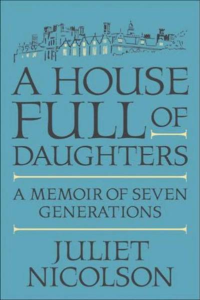 A House Full of Daughters: A Memoir of Seven Generations