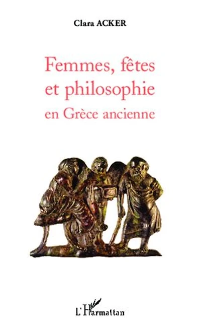 Femmes, fêtes et philosophie