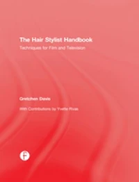 The Hair Stylist Handbook: Techniques for Film and Television