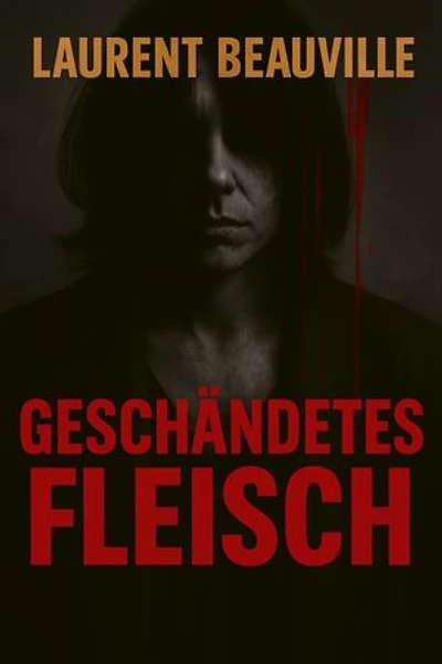 Geschändetes Fleisch