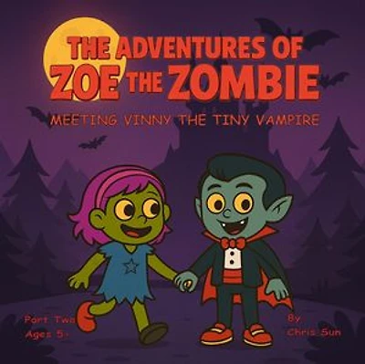 The Adventures of Zoe The Zombie - Meeting Vinny The Tiny Vampire: The Adventures Of Zoe The Zombie, #2
