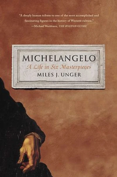 Michelangelo: A Life Six Masterpieces