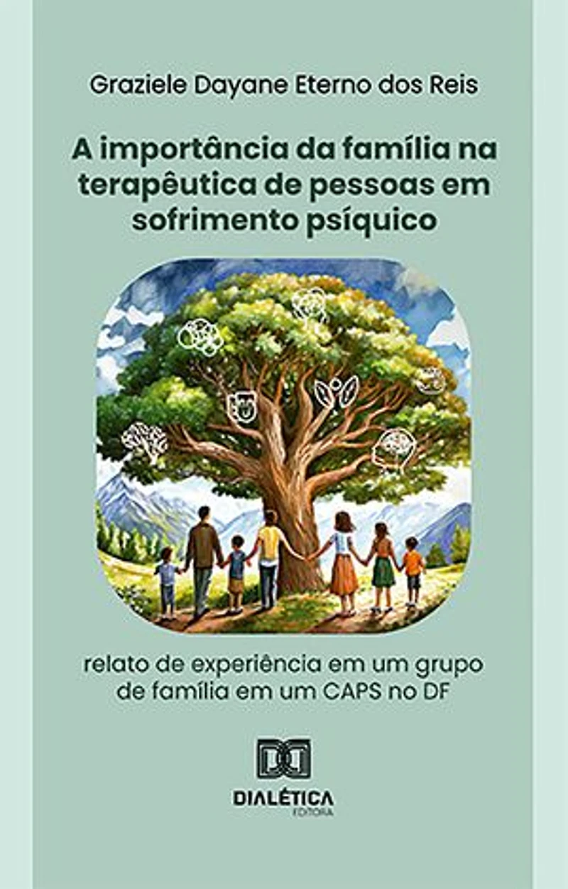 A importância da família na terapêutica de pessoas em sofrimento psíquico: relato de experiência em um grupo de família em um CAPS no DF