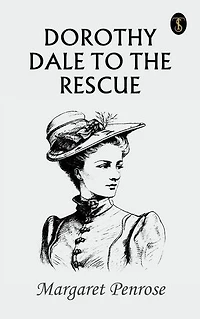 Dorothy Dale to the rescue