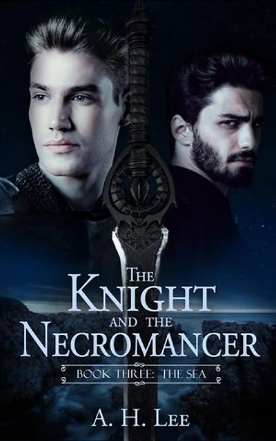 The Knight and the Necromancer - Book 3: The Sea: The Knight and the Necromancer, #3