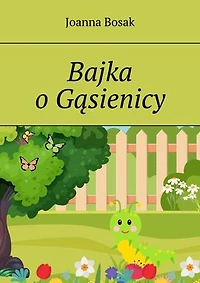 Bajka o Gąsienicy