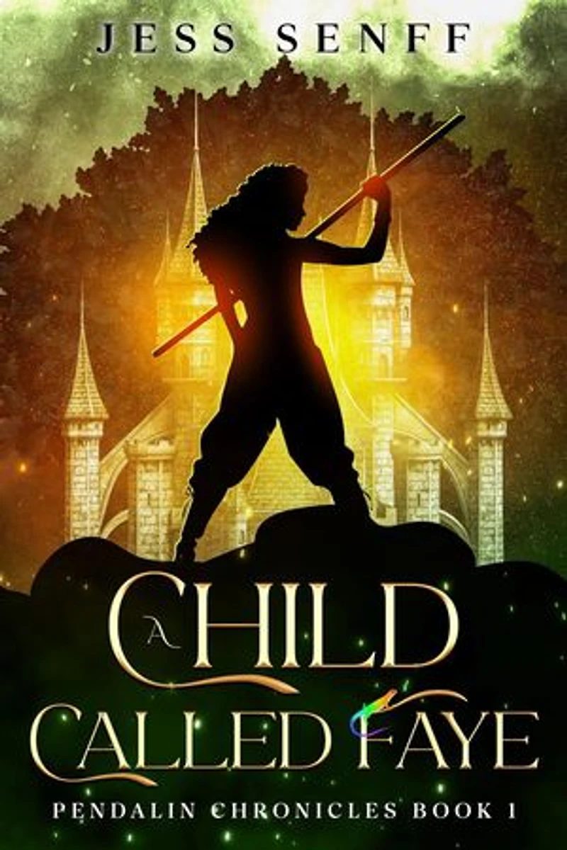 A Child Called Faye: Pendalin Chronicles, #1