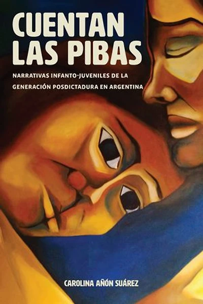 Cuentan las pibas: Narrativas infanto-juveniles de la generación posdictadura en Argentina