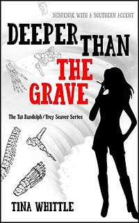 Deeper Than the Grave: Tai Randolph & Trey Seaver Mysteries, #4
